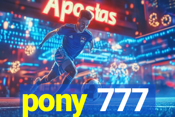 pony 777